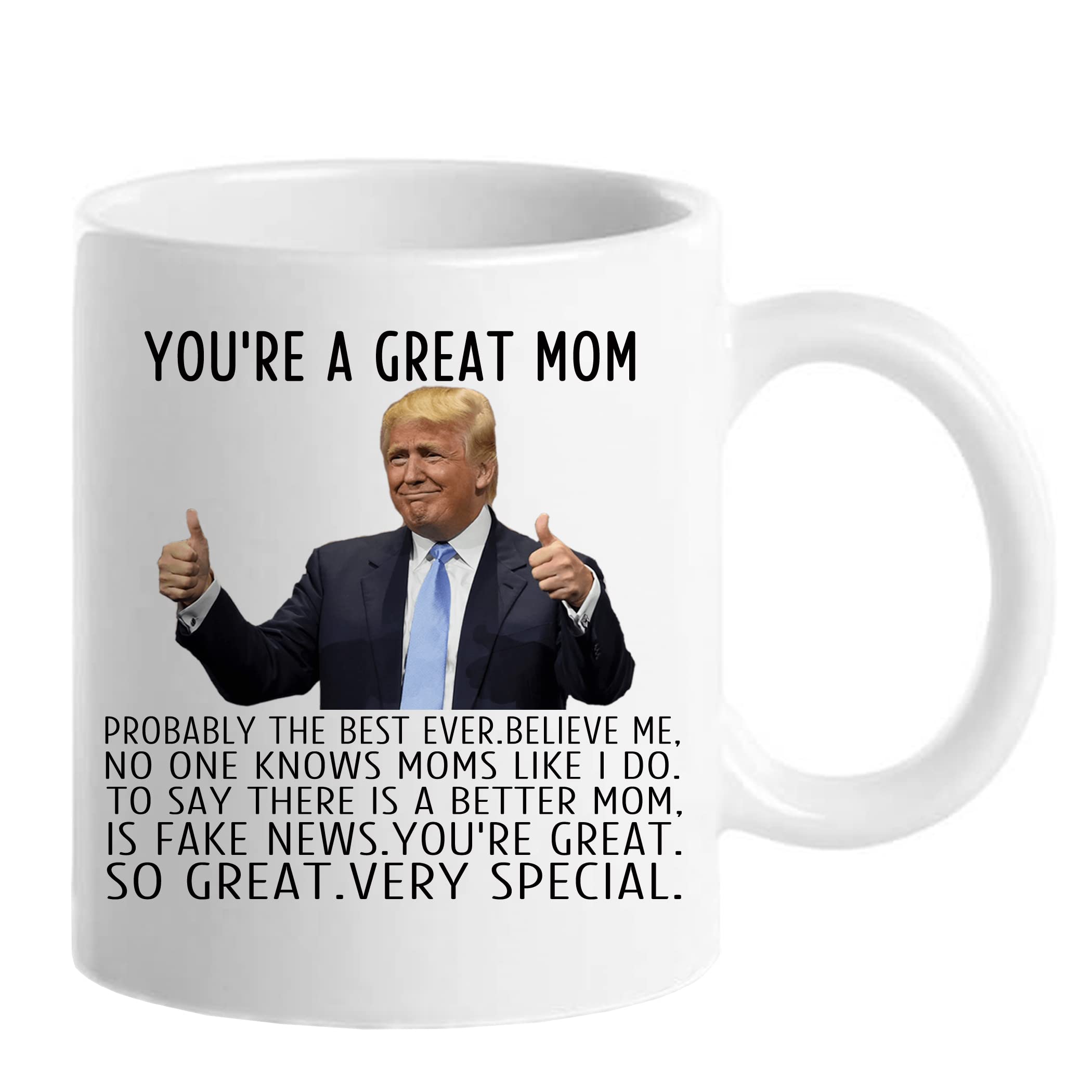 Mom Gifts Mug - You Are A Really Great Mom - Birthday, Mother's Day, Christmas Novelty Prank Gift From Daughter, Son, Husband - Cool Present Ideas for Her - Fun 11oz Tea Cup