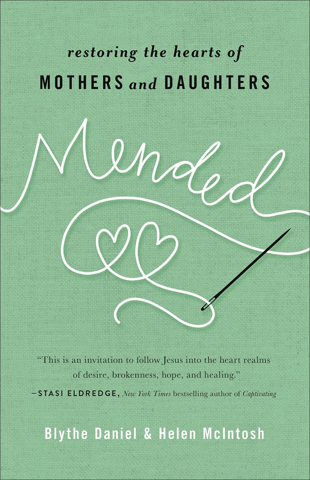 Mended: Restoring the Hearts of Mothers and Daughters